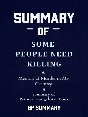 cover image of Summary of Some People Need Killing by Patricia Evangelista -A Memoir of Murder in My Country
